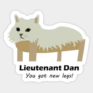 Lieutenant Dan the Cat has New Legs Sticker